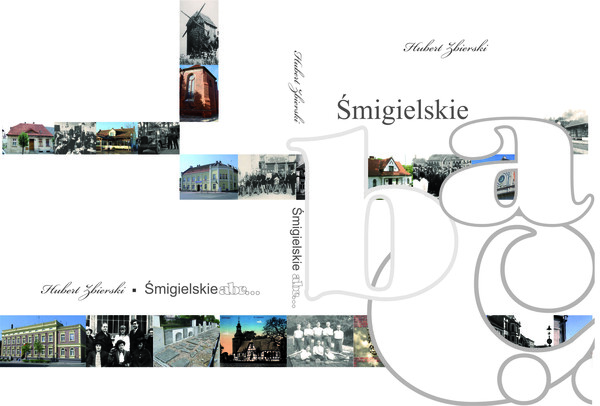 Śmigielskie abc...przyczynki do dziejów miasta 